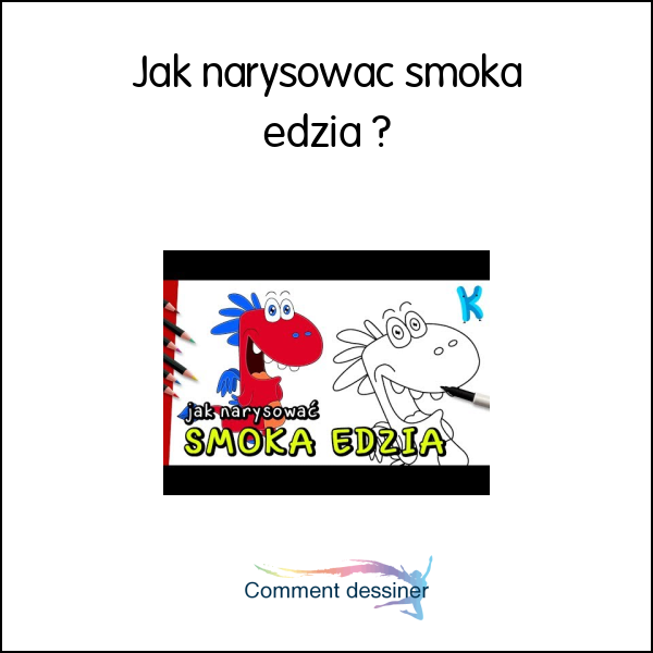 Jak narysować smoka edzia